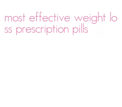 most effective weight loss prescription pills