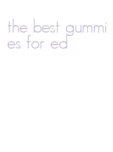 the best gummies for ed