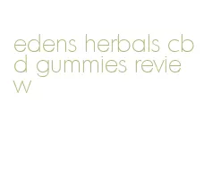 edens herbals cbd gummies review