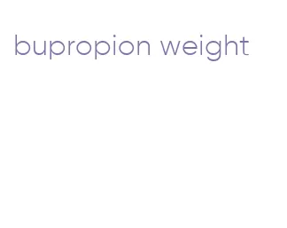 bupropion weight