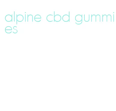 alpine cbd gummies