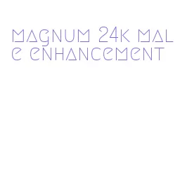 magnum 24k male enhancement