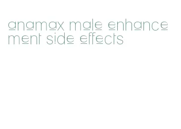 anamax male enhancement side effects