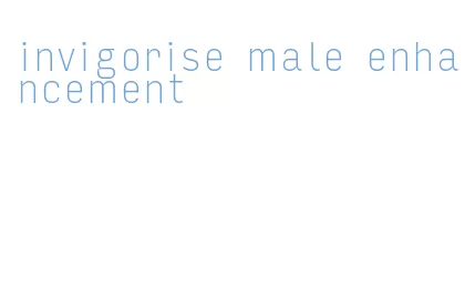 invigorise male enhancement