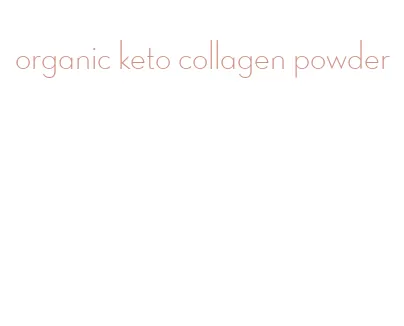 organic keto collagen powder