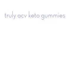 truly acv keto gummies