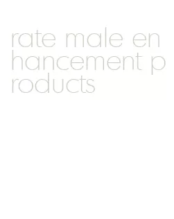 rate male enhancement products