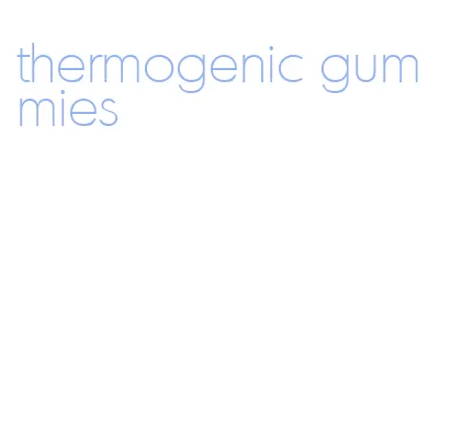 thermogenic gummies