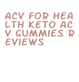 acv for health keto acv gummies reviews