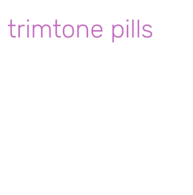 trimtone pills