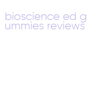 bioscience ed gummies reviews