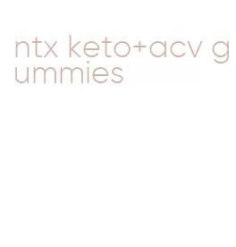 ntx keto+acv gummies