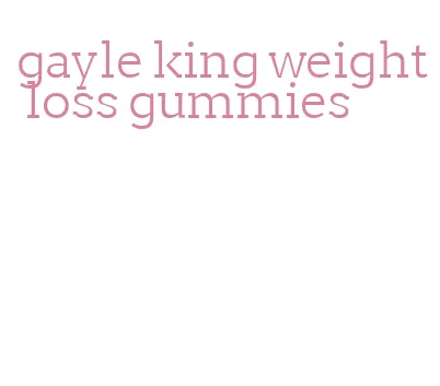 gayle king weight loss gummies