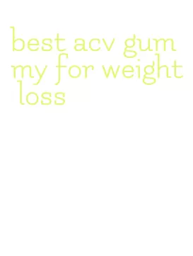 best acv gummy for weight loss