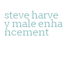 steve harvey male enhancement