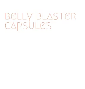 belly blaster capsules