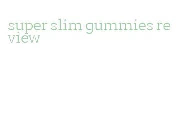 super slim gummies review