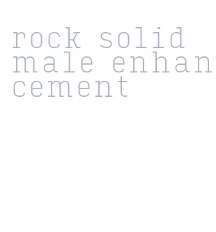 rock solid male enhancement