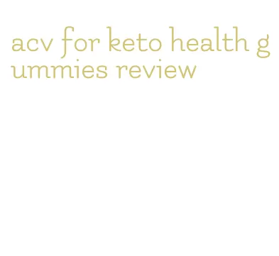 acv for keto health gummies review