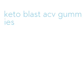 keto blast acv gummies