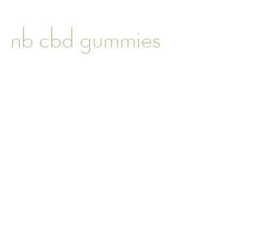 nb cbd gummies