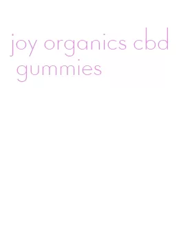 joy organics cbd gummies