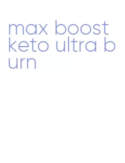 max boost keto ultra burn