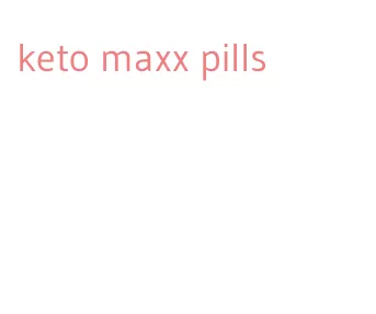 keto maxx pills