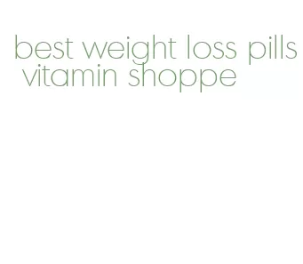 best weight loss pills vitamin shoppe