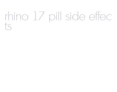 rhino 17 pill side effects