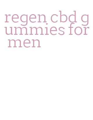 regen cbd gummies for men