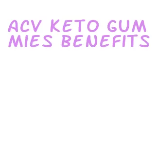 acv keto gummies benefits