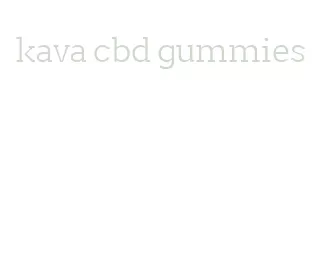 kava cbd gummies