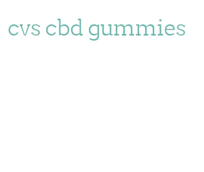 cvs cbd gummies