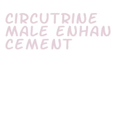 circutrine male enhancement