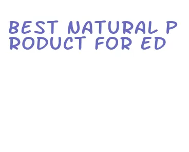 best natural product for ed