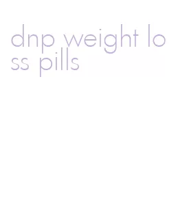 dnp weight loss pills