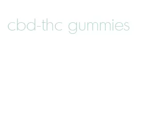 cbd-thc gummies