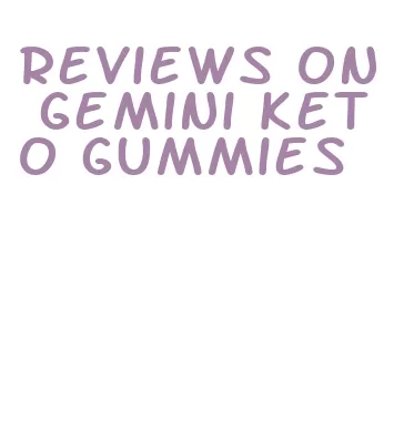 reviews on gemini keto gummies